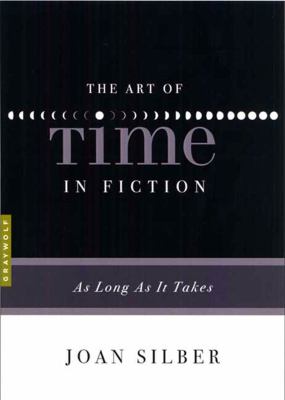 The art of time in fiction : as long as it takes 