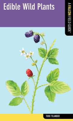 Edible wild plants : a falcon field guide 