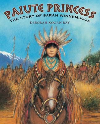 Paiute princess : the story of Sarah Winnemucca 