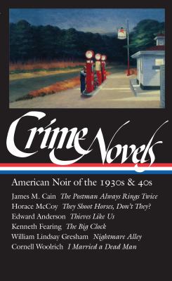 Crime novels: American noir of the 1930s and 40s : The postman always rings twice ; They shoot horses, don't they ; Thieves like us ; The big clock ; Nightmare alley ; I married a dead man.