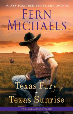 Texas fury ; Texas sunrise : two novels 