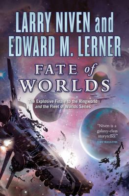 Fate of worlds : return from the Ringworld 