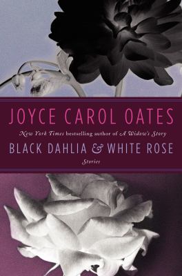 Black dahlia & white rose :  [stories] 