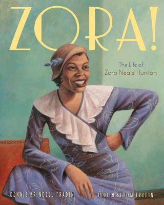 Zora! : the life of Zora Neal Hurston 