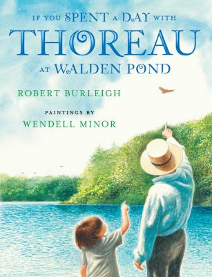 If you spent a day with Thoreau at Walden Pond 