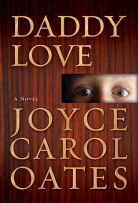 Daddy Love :  [a novel] 