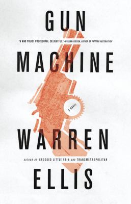 Gun machine :  [a novel] 