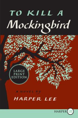 To kill a mockingbird :  [a novel] 