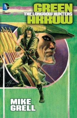 Green Arrow : the longbow hunters 