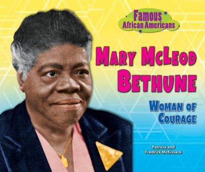 Mary McLeod Bethune : woman of courage 