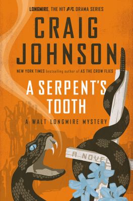 A serpent's tooth :  [a Walt Longmire mystery] 