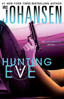 Hunting Eve :  [an Eve Duncan novel] 