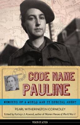 Code name Pauline : memoirs of a World War II special agent 