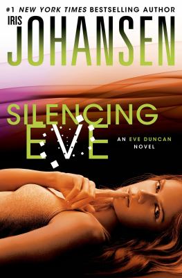 Silencing Eve :  [an Eve Duncan novel] 