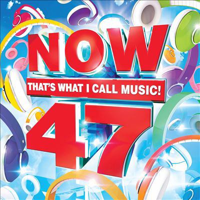 Now that's what I call music! 47.