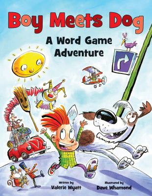 Boy meets dog : a word-game adventure 