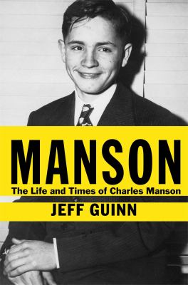 Manson : the life and times of Charles Manson 