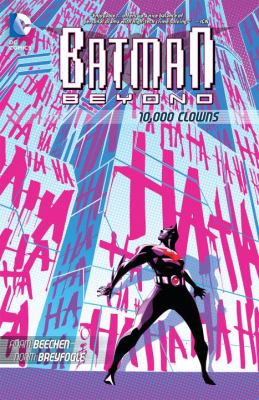 Batman Beyond : 10,000 Clowns 