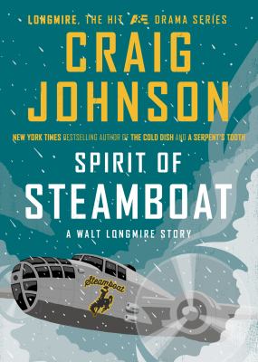 Spirit of steamboat : [a Walt Longmire story] 