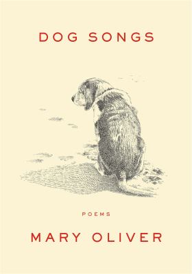 Dog songs : thirty-five dog songs and one essay 