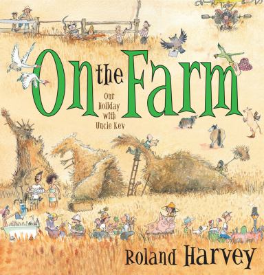 On the farm : our holiday with Uncle Kev 