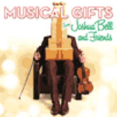 Musical gifts from Joshua Bell and friends.