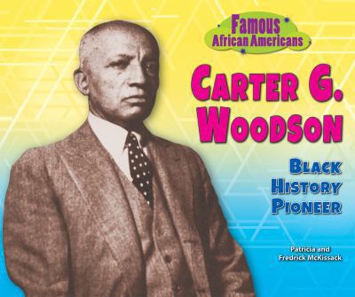 Carter G. Woodson : Black history pioneer 
