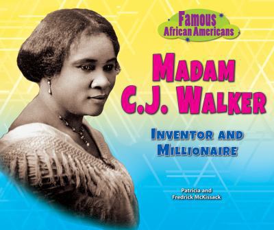 Madam C.J. Walker : inventor and millionaire 