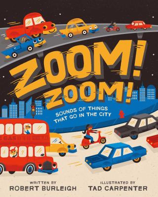 Zoom! zoom! : sounds of things that go in the city 