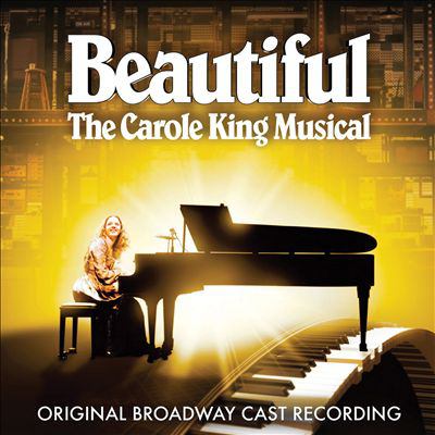 Beautiful : the Carole King musical : original Broadway cast recording 