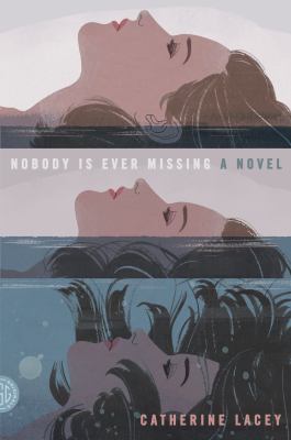 Nobody is ever missing :  [a novel] 