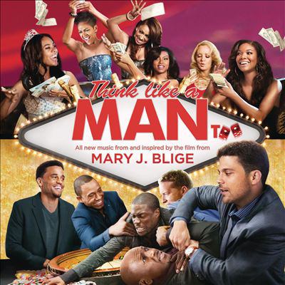 Think like a man too : music from and inspired by the film 