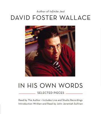 David Foster Wallace : in his own words 