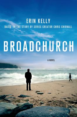 Broadchurch :   [a novel] 