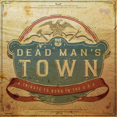 Dead man's town a tribute to Springsteen's Born in the U.S.A.