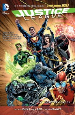 Justice League. Volume 5, Forever heroes 