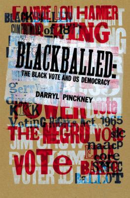 Blackballed : the Black vote and US democracy 