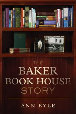 The Baker Book House story : celebrating 75 years 
