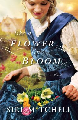 Like a flower in bloom :  [a novel] 