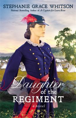 Daughter of the regiment : a novel 