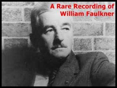 A rare recording of William Faulkner