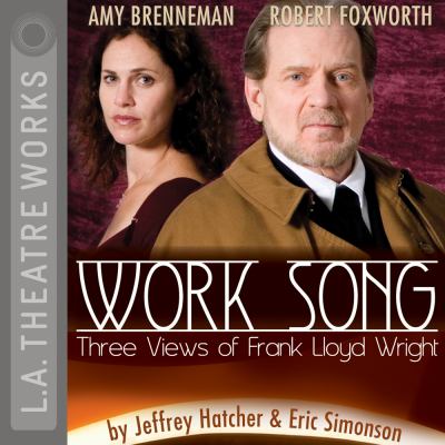 Work song three views of Frank Lloyd Wright 