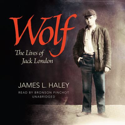 Wolf [the lives of Jack London] 