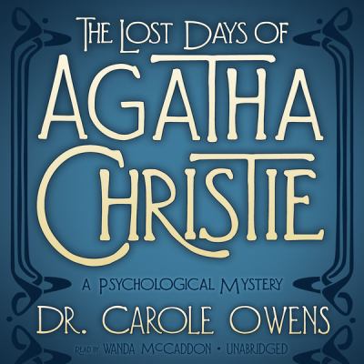 The lost days of Agatha Christie [a psychological mystery] 