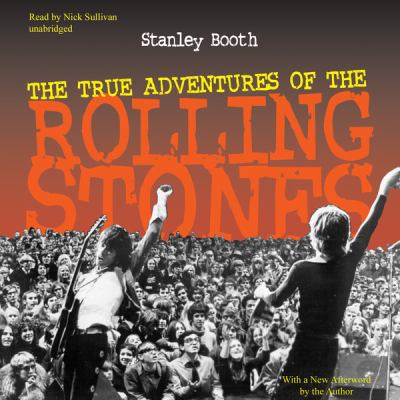 The true adventures of the Rolling Stones