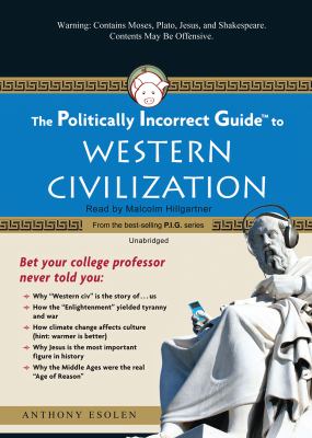 The politically incorrect guide to western civilization