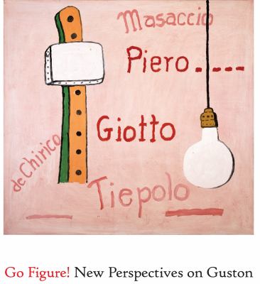 Go figure! : new perspectives on Philip Guston 