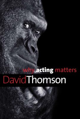 Why acting matters 