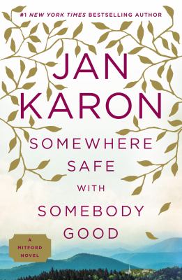 Somewhere safe with somebody good : the new Mitford novel 