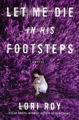 Let me die in his footsteps : [a novel] 